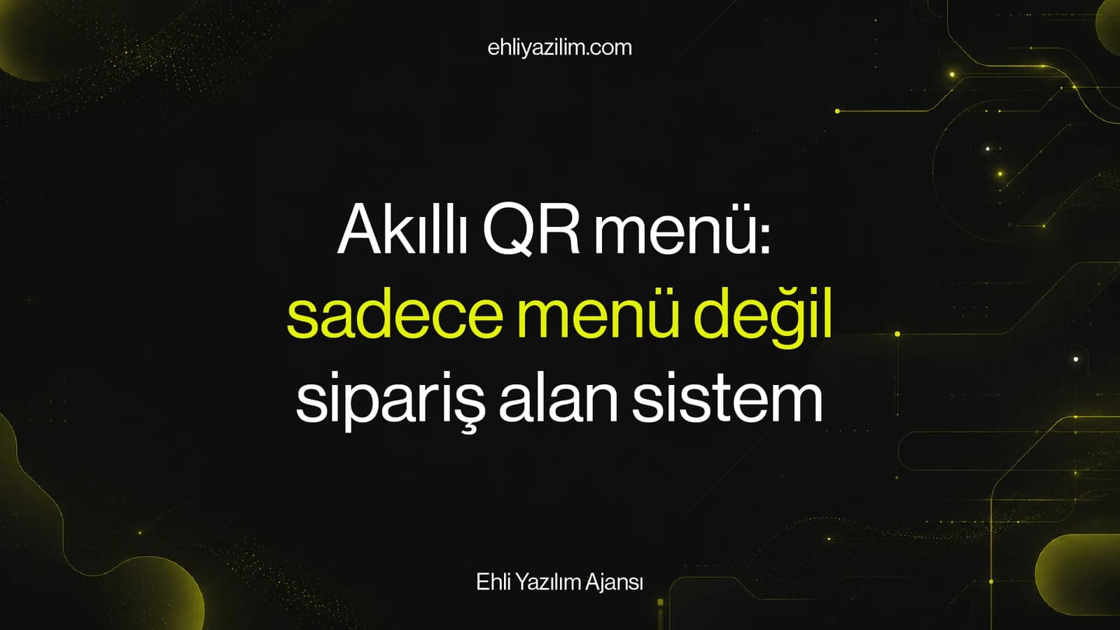 Akıllı QR menü: sadece menü değil, sipariş alan sistem